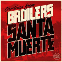 Broilers - Santa Muerte, another cool rockin' album