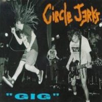 Circle Jerks - gig, TEST PRESSING No. 2/10