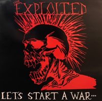 The Exploited - let‘s start a war