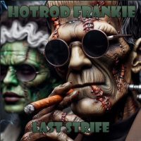 Hotrod Frankie - last strife