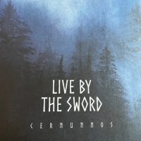 Live by the sword - Cernunnos