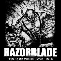 Razorblade - singles and outtakes 2002-2015