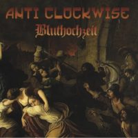 Anti Clockwise - Bluthochzeit