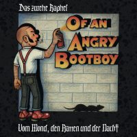Of an Angry Bootboy - Vom Mond, den Ratten und der Nacht!